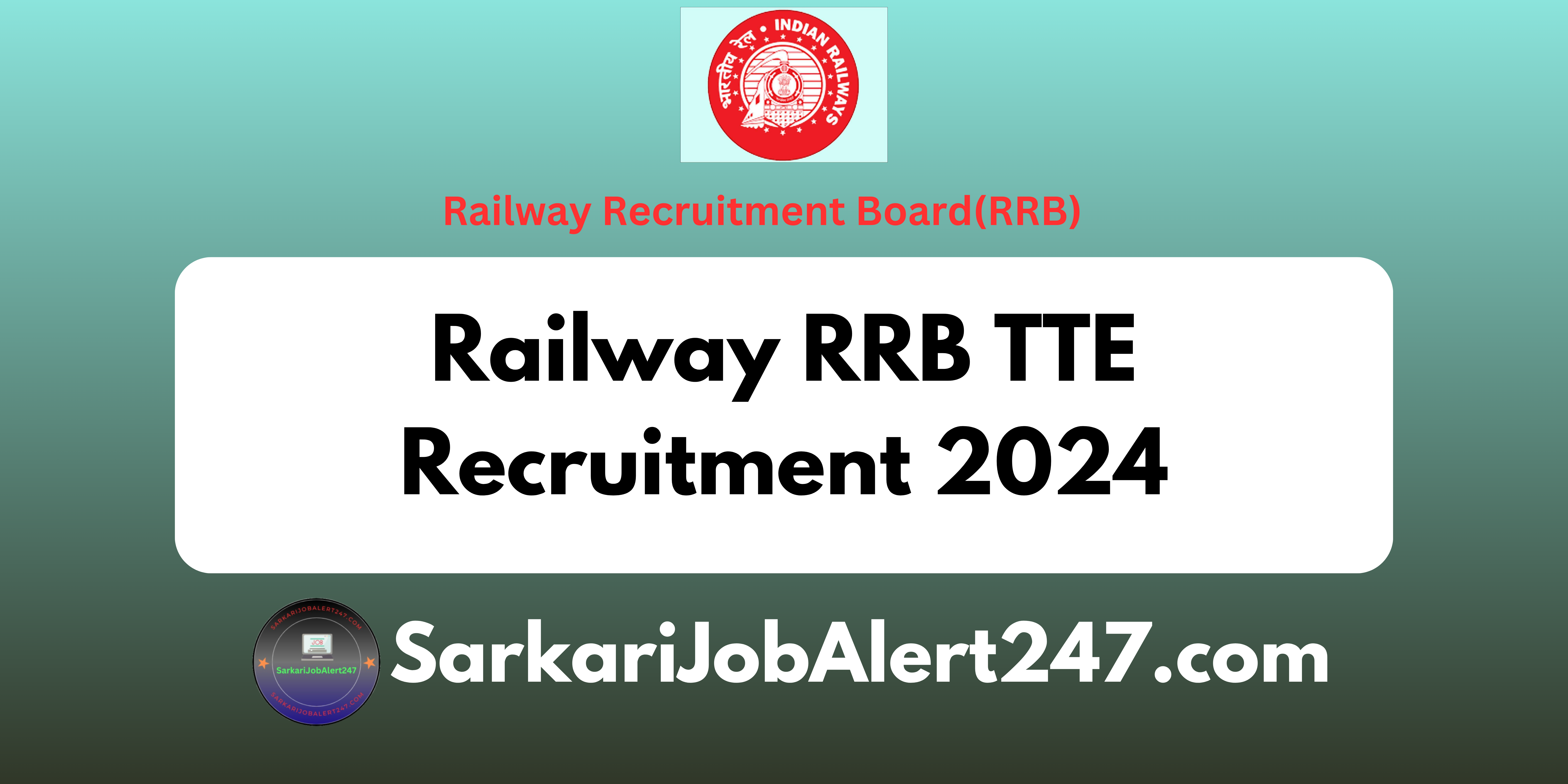 Railway RRB TTE Recruitment 2024, Great Post 8000+ Vacancies 